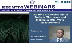 The Role of Uncertainty for Today’s Microwave and Millimeter (MM) Wave Measurements Slides