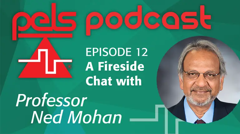 A Fireside Chat with Professor Ned Mohan-Video