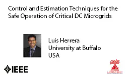 Control and Estimation Techniques for the Safe Operation of Critical DC Microgrids-Slides