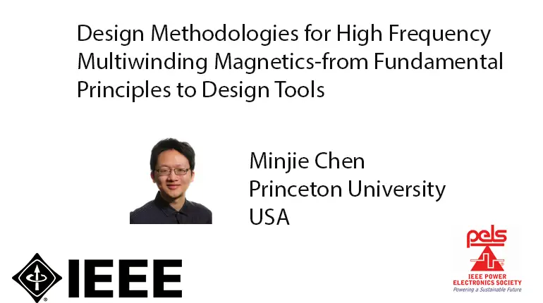 Design Methodologies for High Frequency Multiwinding Magnetics- from Fundamental Principles to Design Tools-Video