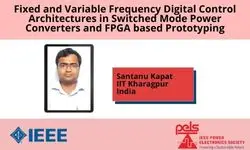 Fixed and Variable Frequency Digital Control Architectures in Switched Mode Power Converters and FPGA based Prototyping- Slides