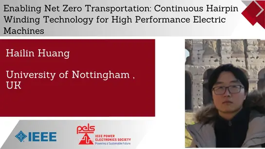 Enabling Net Zero Transportation: Continuous Hairpin Winding Technology for High Performance Electric Machines-Slides