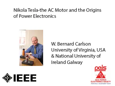 Nikola Tesla- the AC Motor and the Origins of Power Electronics-Slides