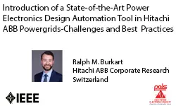 Introduction of a State-of-the-Art Power Electronics Design Automation Tool in Hitachi ABB Powergrids – Challenges and Best Practices-Slides