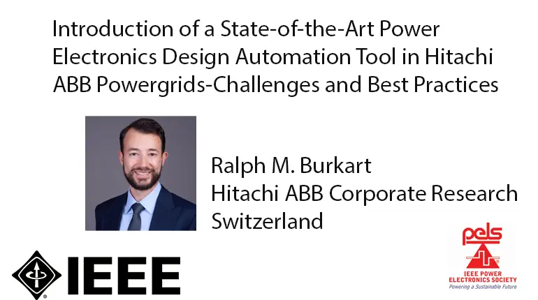 Introduction of a State-of-the-Art Power Electronics Design Automation Tool in Hitachi ABB Powergrids – Challenges and Best Practices-Video