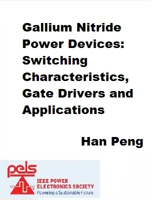 Gallium Nitride Power Devices: Switching Characteristics, Gate Drivers and Applications Slides