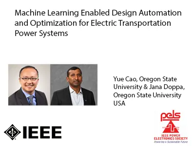 Machine Learning Enabled Design Automation and Optimization for Electric Transportation Power Systems-Slides