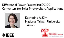 Differential Power Processing DC-DC Converters for Solar Photovoltaic Applications-Video