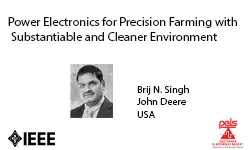 Power Electronics for Precision Farming with Substantiable and Cleaner Environment-Slides