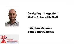 Designing Integrated Motor Drive with GaN Video