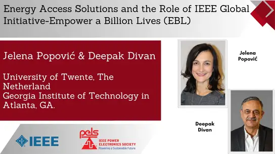 Energy Access Solutions and the Role of IEEE Global Initiative-Empower a Billion Lives (EBL)-Slides