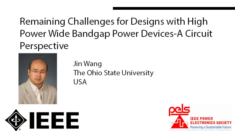 Remaining Challenges for Designs with High Power Wide Bandgap Power Devices- A Circuit Perspective-Video