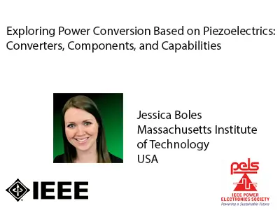 Exploring Power Conversion Based on Piezoelectrics. Converters-Components and Capabilities-Slides