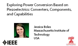 Exploring Power Conversion Based on Piezoelectrics. Converters-Components and Capabilities-Slides