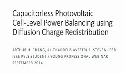 YP webinar: Capacitorless Photovoltaic (PV) Cell-Level Power Balancing using Diffusion Charge Redistribution Video