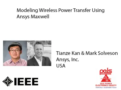 Modeling Wireless Power Transfer Using Ansys Maxwell-Slides