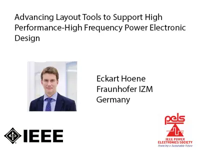 Advancing Layout Tools to Support High Performance-High Frequency Power Electronic Design-Slides