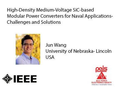 High-Density Medium-Voltage SiC-based Modular Power Converters for Naval Applications-Challenges and Solutions-Slides