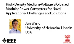High-Density Medium-Voltage SiC-based Modular Power Converters for Naval Applications-Challenges and Solutions-Slides