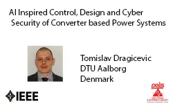 AI Inspired Control- Design and Cyber Security of Converter based Power Systems-Slides