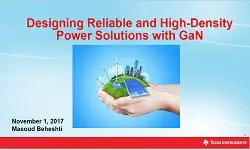 Designing reliable and high-density power solutions with GaN Slides