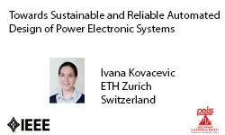Towards Sustainable and Reliable Automated Design of Power Electronic Systems-Slides