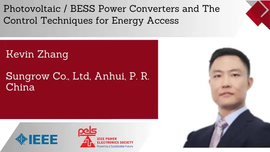 Photovoltaic / BESS Power Converters and The Control Techniques for Energy Access -Video