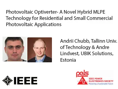 Photovoltaic Optiverter-A Novel Hybrid MLPE Technology for Residential and Small Commercial Photovoltaic Applications-Slides