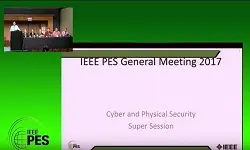 PES GM 2017 - Cyber and Physical Security Super Session