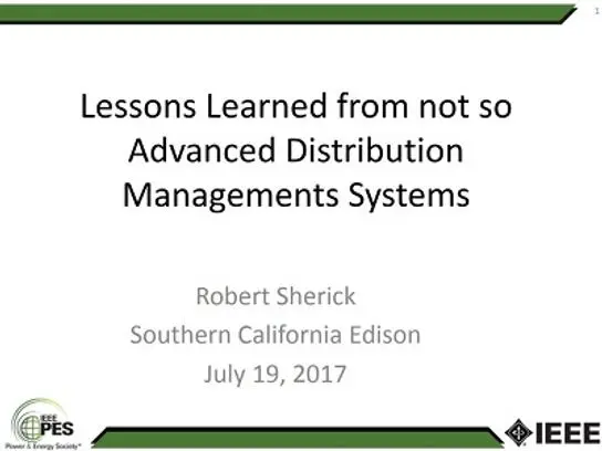 Industry Experiences with Advanced Distribution Managements Systems