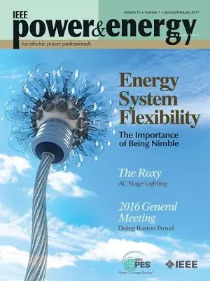 Volume 15: Issue 1: Energy System Flexibility: The Importance of Being  Nimble | IEEE Power u0026 Energy Society Resource Center