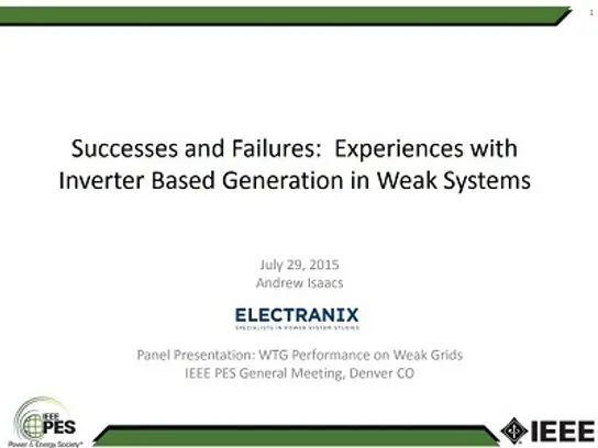 Successes and Failures:  Experiences with Inverter Based Generation in Weak Systems