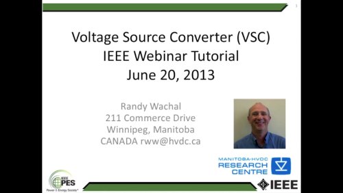 Voltage Source Converter (VSC) IEEE Webinar Tutorial (Webinar)