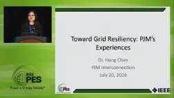 Resiliency in the Power Grid - Toward Grid Resiliency: PJM''s Experiences (Video)