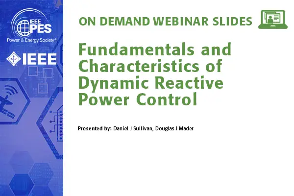 Fundamentals and Characteristics of Dynamic Reactive Power Control (Slides)