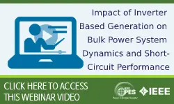 Impact of Inverter Based Generation on Bulk Power System Dynamics and Short-Circuit Performance (Video)