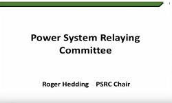 What''s Happening at the IEEE PES Power System Relaying CommitteeWhat Is It and Why Is It Important To You?