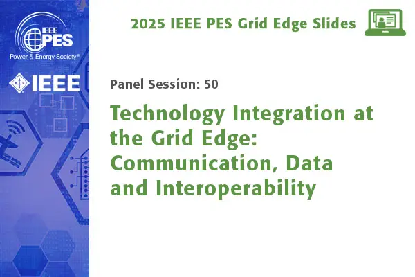 Technology Integration at the Grid Edge: Communication, Data and Interoperability