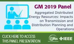 GM 2019 - Aggregated Distributed Energy Resources: Impacts on Transmission and Distribution Planning and Operations