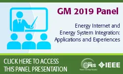 2019 IEEE General Meeting 8/7 Panel Presentation: Energy Internet and Energy System Integration - Applications and Experiences