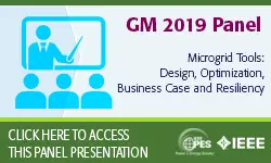 2019 IEEE General Meeting 8/7 Panel Presentation: Microgrid Tools - Design, Optimization, Business Case and Resiliency