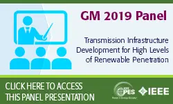 2019 IEEE General Meeting 8/7 Panel Presentation: Transmission Infrastructure Development for High Levels of Renewable Penetration