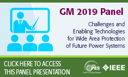 2019 IEEE General Meeting Panel Presentation: Challenges and Enabling Technologies for Wide Area Protection of Future Power Systems