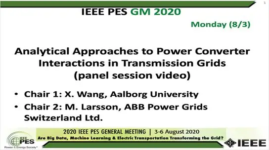 2020 PES GM 8/3 Panel Video: Analytical Approaches to Power Converter Interactions in Transmission Grids