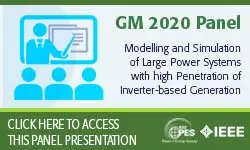 2020 PES GM 8/4 Panel Session: Modelling and Simulation of Large Power Systems with high Penetration of Inverter-based Generation