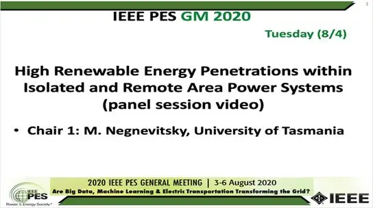 2020 PES GM 8/4 Panel Video: High Renewable Energy Penetrations within Isolated and Remote Area Power Systems