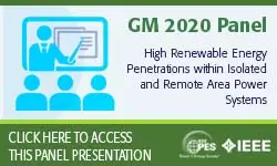 2020 PES GM 8/4 Panel Session: High Renewable Energy Penetrations within Isolated and Remote Area Power Systems