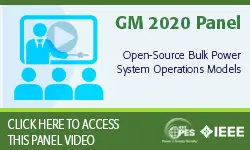 2020 PES GM 8/4 Panel Video: Open-Source Bulk Power System Operations Models