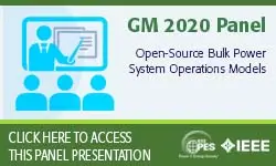 2020 PES GM 8/4 Panel Session: Open-Source Bulk Power System Operations Models