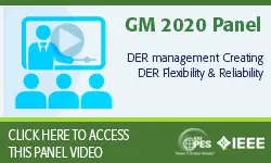 2020 PES GM 8/4 Panel Video: DER management Creating DER Flexibility & Reliability